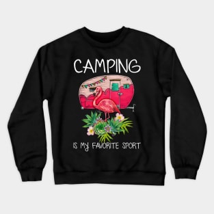 Camping Is My Favorite Sport Flamingo Crewneck Sweatshirt